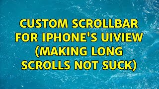 Famous Custom Scrollbar for iPhone's UIView (Making Long Scrolls Not Suck) (4 Solutions!!) Profile