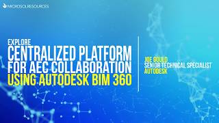 Explore Centralized Platform for AEC Collaboration using Autodesk BIM 360