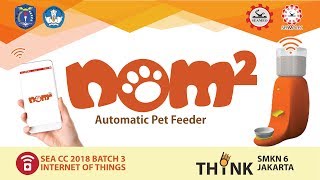 [CREATIVECAMP2018] - THINK6 - Nom2 Automatic Pet Feeder based on IoT - SMK Negeri 6 Jakarta screenshot 3
