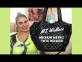 MZ Wallace Medium Metro Deluxe: Reveal, Overview, and First Impressions