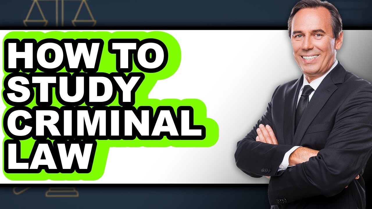 How to Study Criminal Law - Step by Step - YouTube