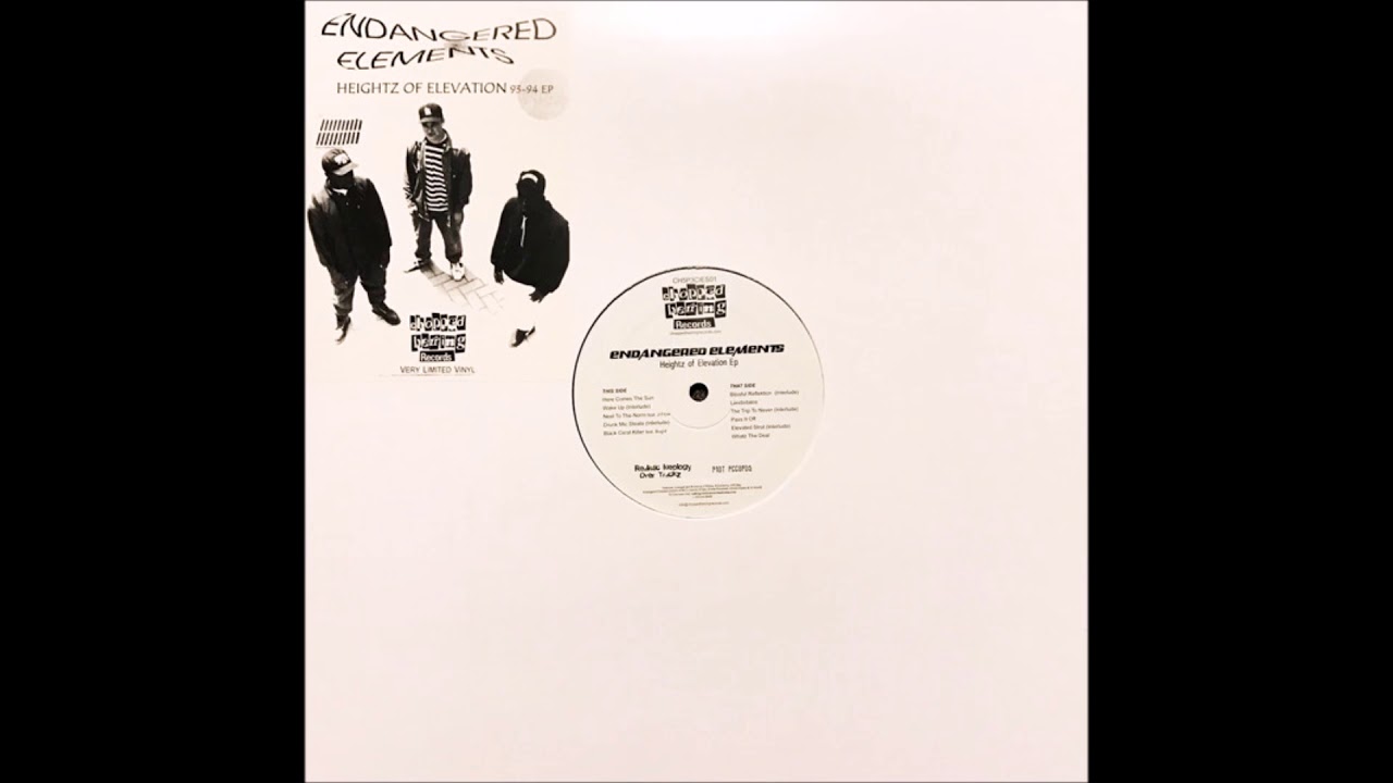 Watch Endangered Elements - Heightz Of Elevation 93-94 EP on YouTube Watch Endangered Elements - Heightz Of Elevation 93-94 EP on YouTube