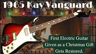 Christmas Gift First Guitar Gets Restored, 1965 Kay Vanguard