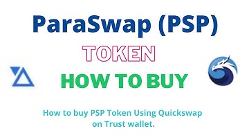 How to Buy ParaSwap Token (PSP) Using Quickswap On Trust Wallet