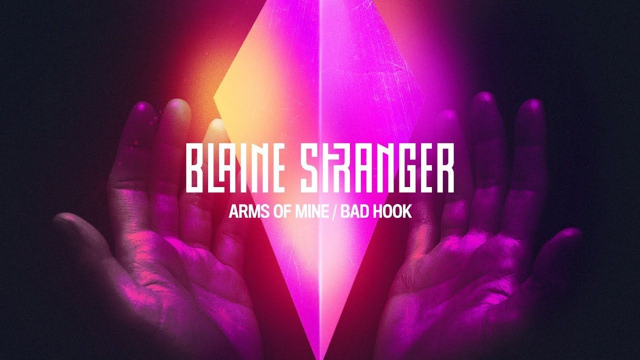 Watch Blaine Stranger - Bad Hook on YouTube Watch Blaine Stranger - Bad Hook on YouTube