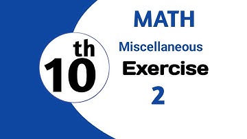 Math 10th Miscellaneous Exercise 2 (complete) by matric academy