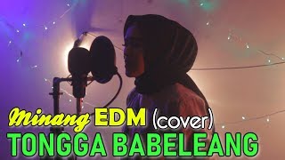 UA ft. Gadih Kambang - TONGGA BABELEANG (Cover) Minang EDM