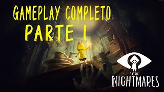 Gameplay LITTLE NIGHTMARES - PARTE 1