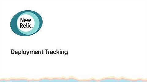New Relic APM Deployment Tracking Tutorial