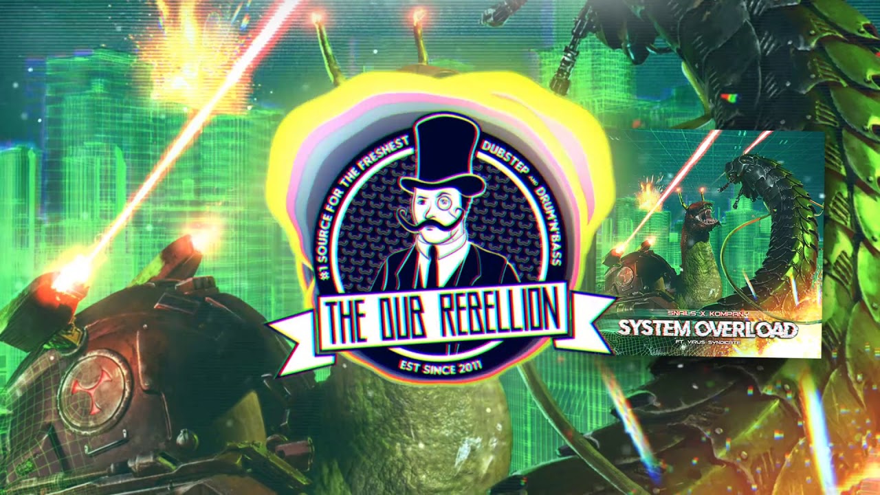 Obejrzyj Snails & Kompany - System Overload (feat. Virus Syndicate) w YouTube Obejrzyj Snails & Kompany - System Overload (feat. Virus Syndicate) w YouTube