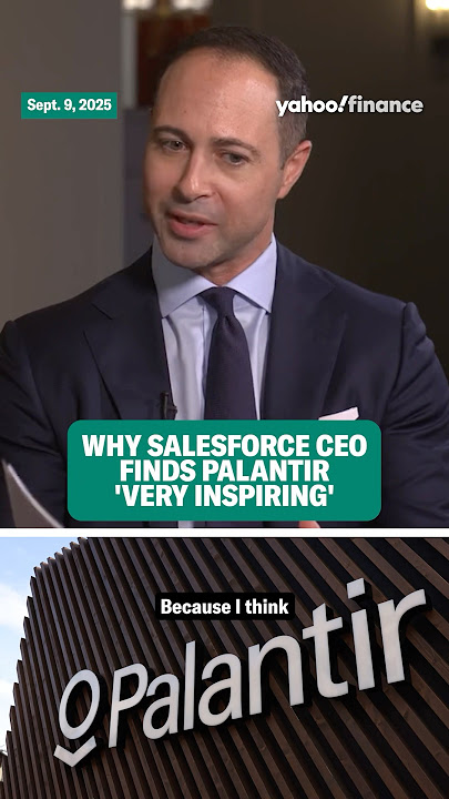 Why Salesforce CEO finds Palantir “very inspiring.”