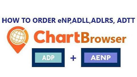ORDERING eNP  (SAILING DIRECTIONS),ADLL,ADLRS,ADTT IN PROGRAM CHARTBROWSER