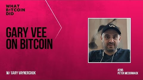 Video - Gary Vee on Bitcoin