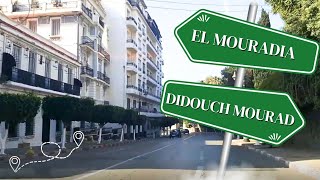 Un tour à Alger El Mouradia, Salembier, Le Golf, Didouche Mourad تحويسة في قلب العاصمة