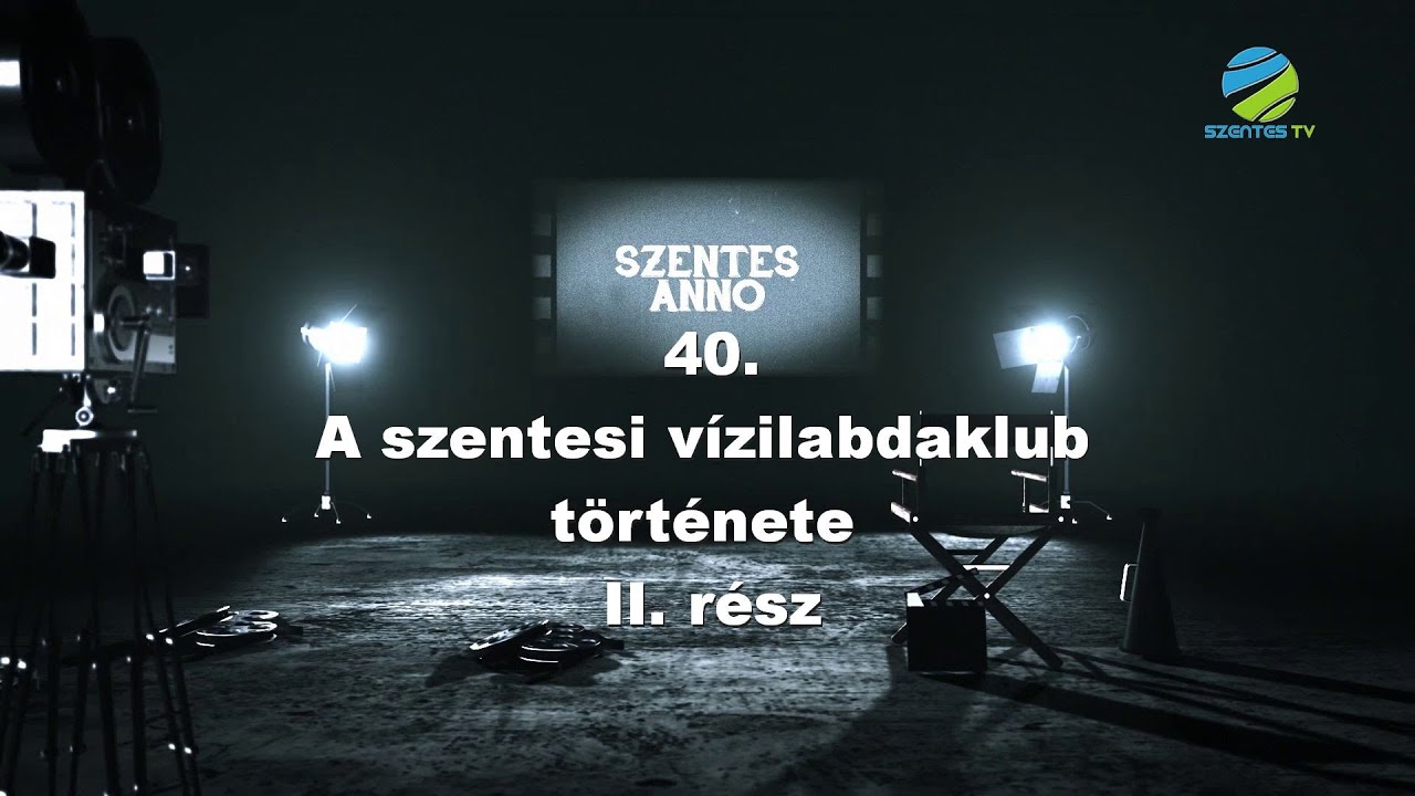 Szentes Anno 40. adás – A szentesi vízilabdaklub története – II. rész