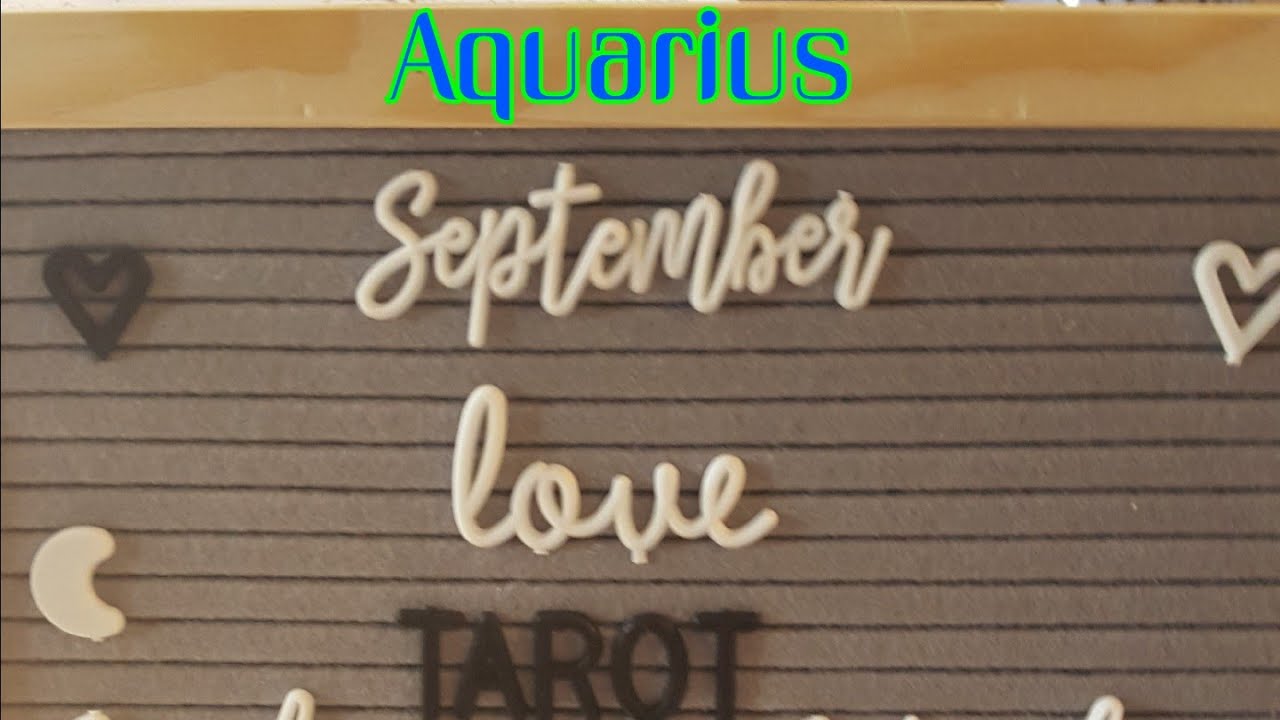 AQUARIUS #Love #Tarotscope Sept 22nd-Oct 7th