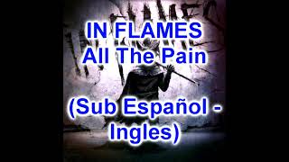 In Flames - All The Pain (Sub Español - Ingles)