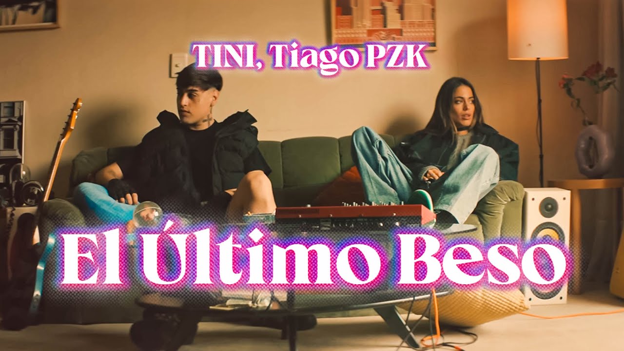 TINI, Tiago PZK - El Último Beso (Letra)
