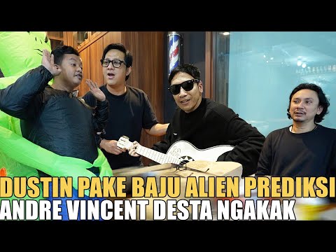 VINCENT DESTA ANDRE MASUKIN DUSTIN KE PREDIKSI.. SYARATNYA PAKE BAJU ALIEN