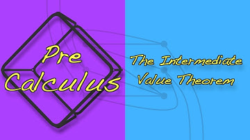 Precalculus 032 | The Intermediate Value Theorem