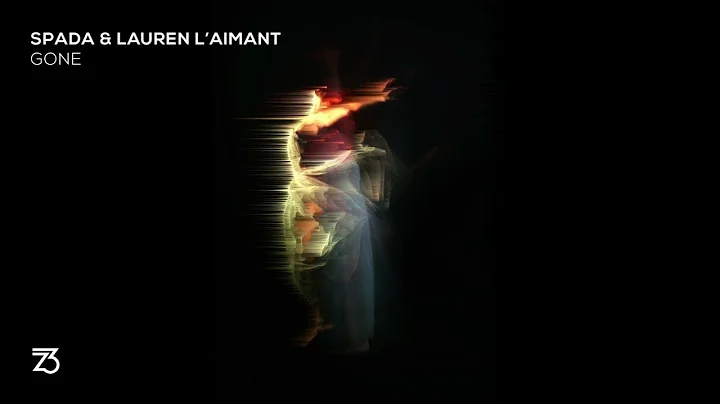 Spada & Lauren L'aimant - Gone (Zerothree Exclusive)