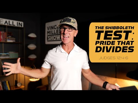 The Shibboleth Test: Pride That Divides | Judges 12:4-6