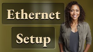 How Do You Quickly Set Up a Wired Ethernet on Any Smart TV?