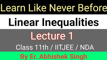 Class 11th ll Linear Inequalities ll Lecture 1 ll JEE EDUCATION