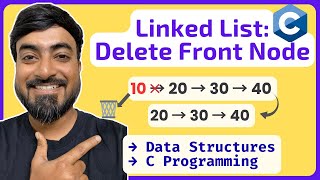Delete Front Node of a Linked List in C Programming | Data Structures in C