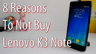 8 Reasons To Not Buy Lenovo K3 Note- Crisp Review