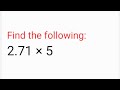 Find the following 2.71×5 | class 7th maths ICSE chapter fractions and decimals