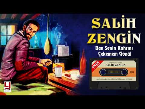 Salih Zengin -  Ben Senin Kahrını Çekemem Gönül