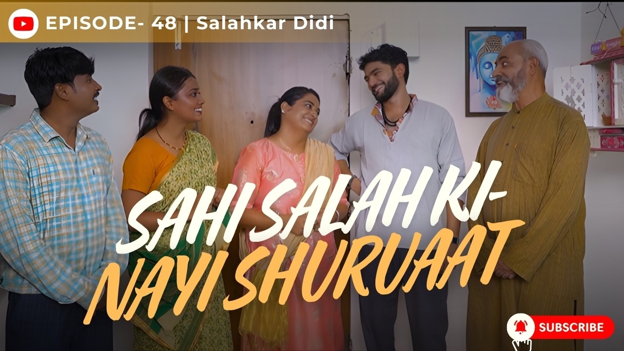 EP: 48 Sahi Salah Ki Nayi Shuruaat | Life Mein Real Change Ka Pehla Kadam | Salahkar Didi | #hindi