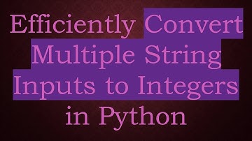 Efficiently Convert Multiple String Inputs to Integers in Python