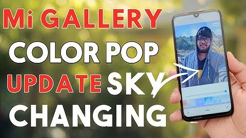 Mi System App Update : MIUI Gallery App Update | New Color Pop & Sky Changing Filters