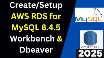 Full Guide: MySQL 8.4.5 on AWS RDS + Connection with Workbench & DBeaver | 2025 Updated
