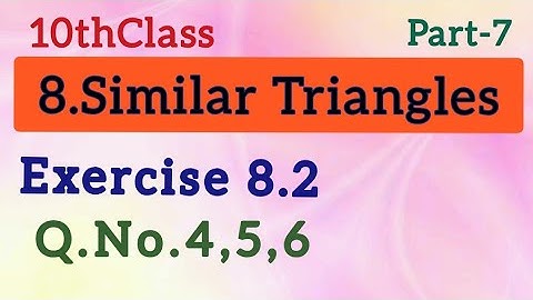 10thClass, Similar Triangles, Exercise 8.2, Q.No.4,5,6 @Maths World Makes Smart In Telugu