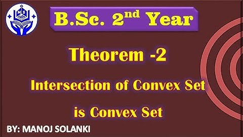Intersection of two convex set is a convex set || Theorem no. 2 || #msmaths || Bsc maths