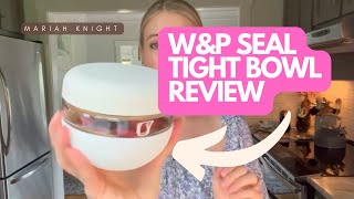 W&P Glass Seal Tight Meal Prep Bowls - Honest Review!