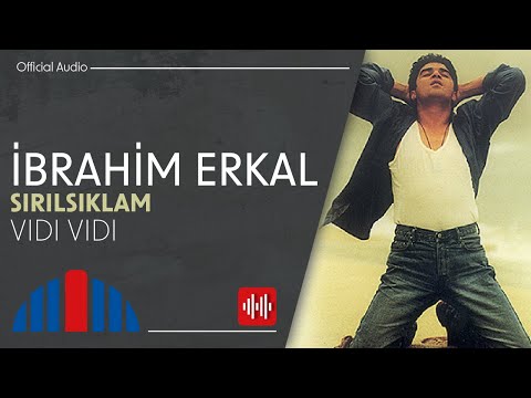İbrahim Erkal - Vıdı Vıdı (Official Audio)