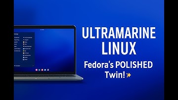 #Ultramarine #Linux: The #Fedora You