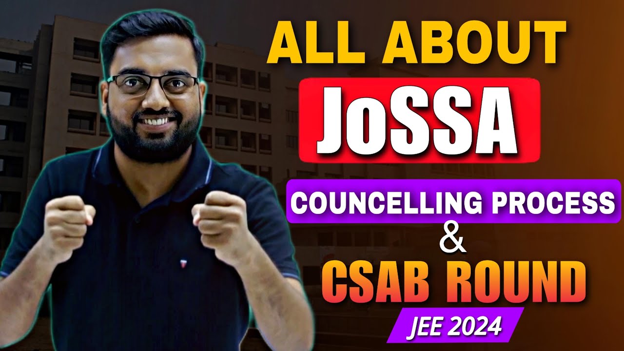 JoSAA Counselling  & CSAB Round Updates|| Important Documents Required || Best choice filling order