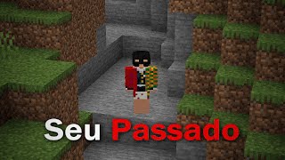 ESSE MOD DE TERROR É O SEU PASSADO...