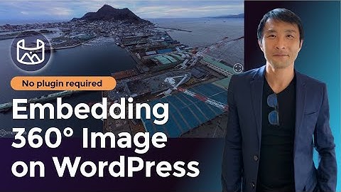 How to Embed 360 image on a WordPress website without plugin