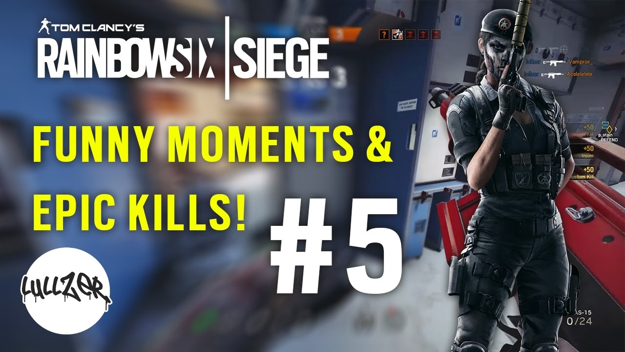 Funny Moments & Epic Kills #5 - Rainbow Six Siege - YouTube