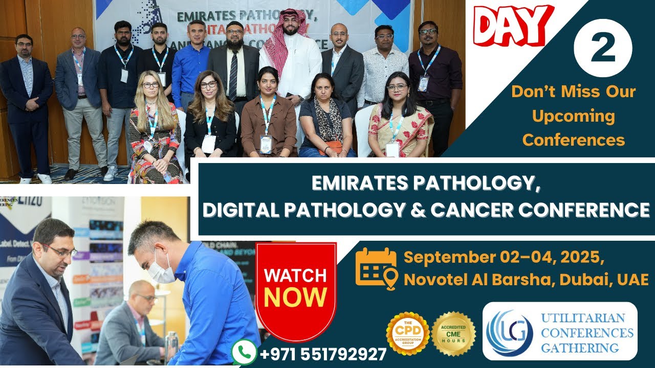 Day 2__Emirates Pathology, Digital Pathology & Cancer Conference, from Sep 02–04, 2025 in Dubai, UAE
