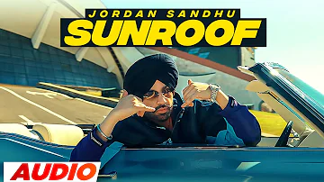 Sunroof - Jordan Sandhu (Full Audio) | ft Mxrci | Joban Cheema | Latest Punjabi Songs 2023