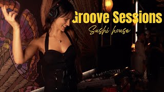 This night groove in a sushi house will immerse you | Groove Sessions #03