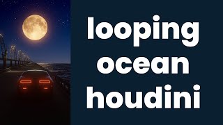 infinite looping oceans houdini