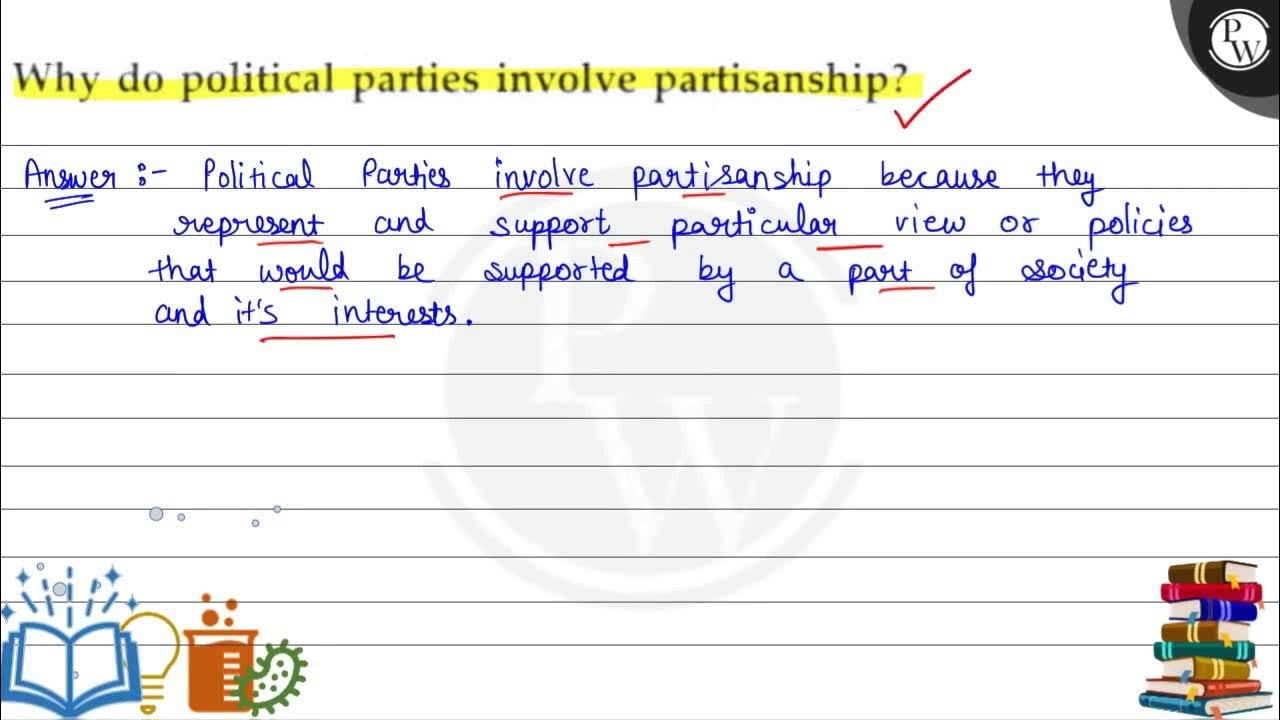 Why do political parties involve partisanship? Answer:- Political
